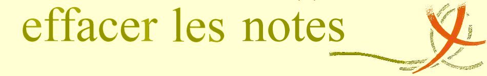 effacer les notes